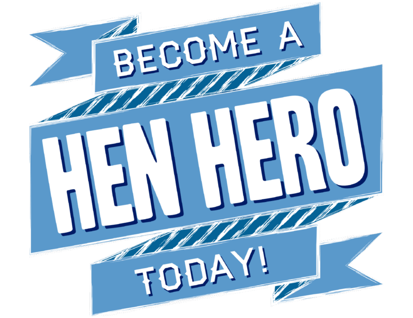 Hen Heroes logo with slogan "Become a Hen Hero Today!"