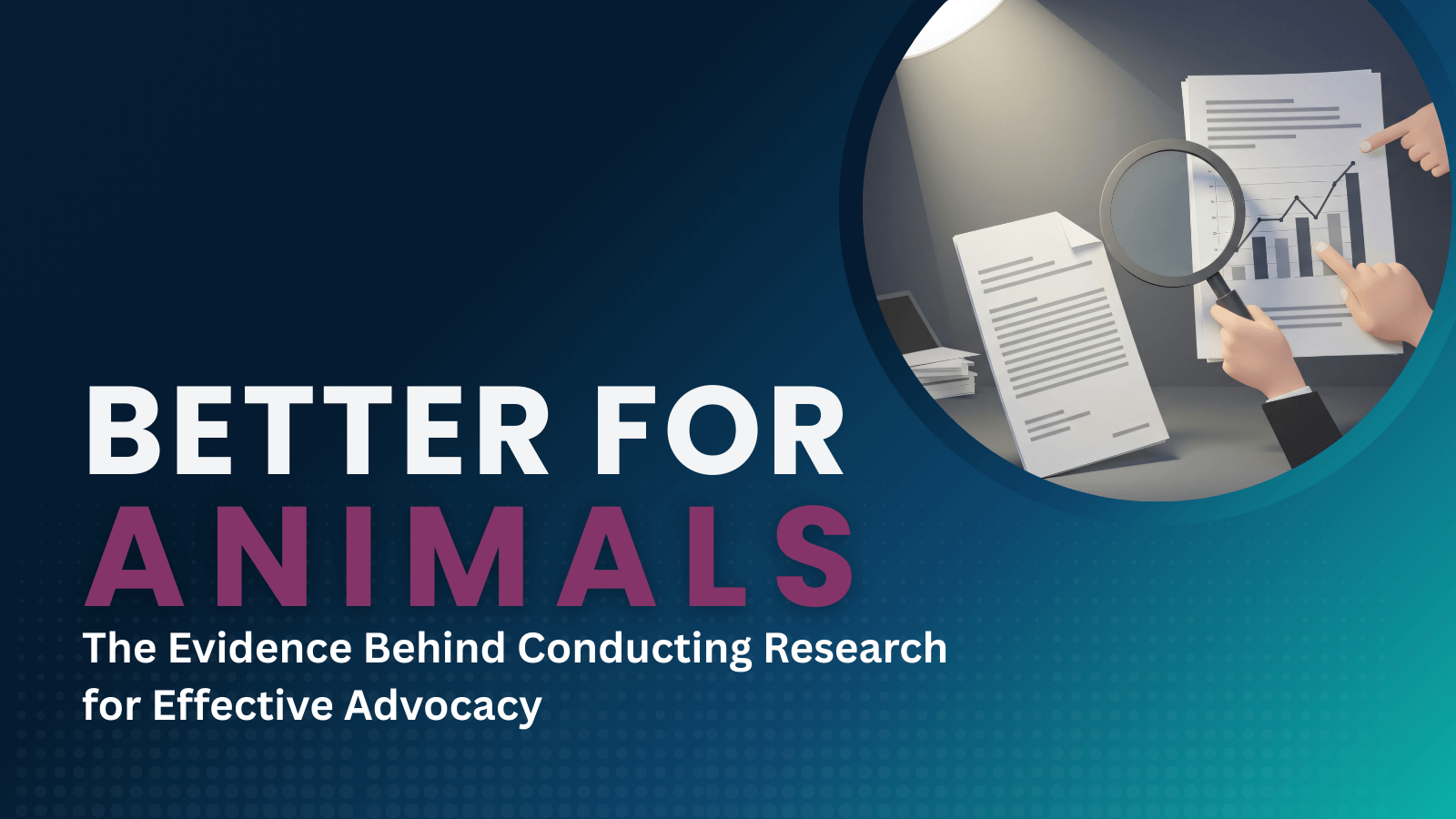 Better for Animals - Research for Effective Advocacy