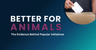 Better for Animals: The Evidence Behind Popular Initiatives